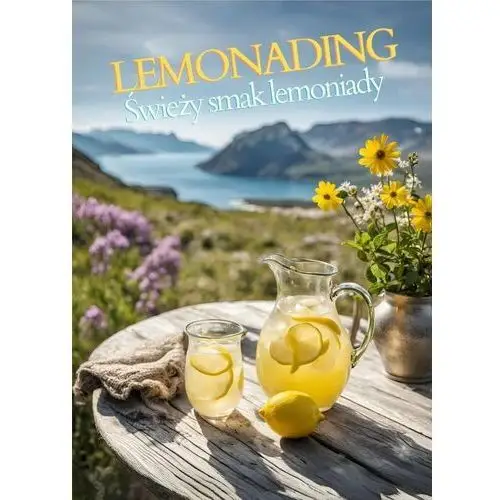 Lemonading. Świeży smak lemoniady