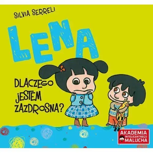 Lena. Dlaczego jestem zazdrosna?