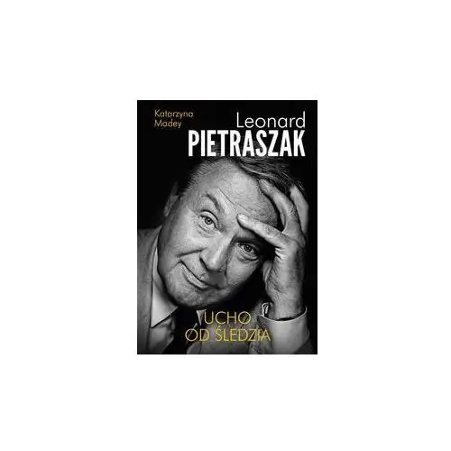 Leonard pietraszak. ucho od śledzia