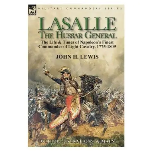 Lasalle-the hussar general Leonaur ltd