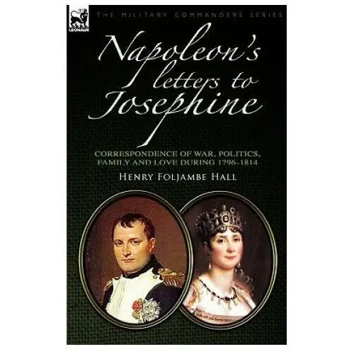 Leonaur ltd Napoleon's letters to josephine