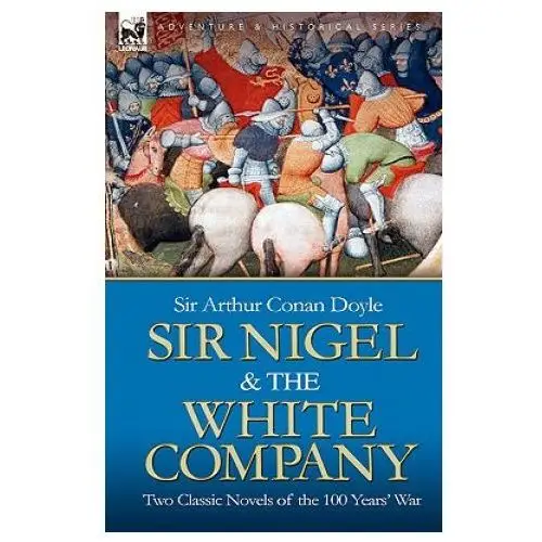 Sir Nigel & the White Company