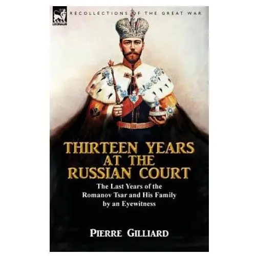 Thirteen Years at the Russian Court