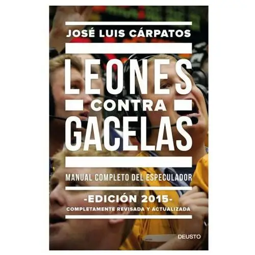 Leones contra gacelas: manual completo del especulador