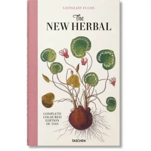 Leonhart Fuchs. The New Herbal