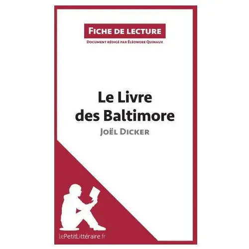 Le livre des baltimore de joël dicker (fiche de lecture) Lepetitlitteraire.fr