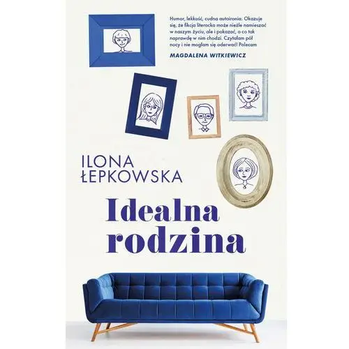 Łepkowska ilona Idealna rodzina - ilona łepkowska