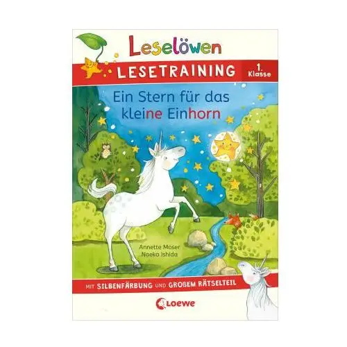 Leselöwen Lesetraining 1. Klasse - Ein Stern für das kleine Einhorn