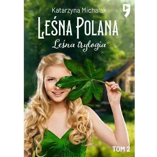 Leśna polana. Leśna trylogia. Tom 1