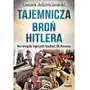 TAJEMNICZA BROŃ HITLERA NA TROPIE TAJNYCH BADAŃ III RZESZY - LESZEK ADAMCZEWSKI Sklep on-line