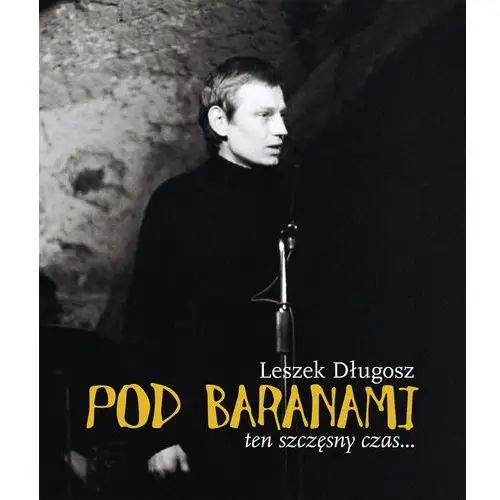 Pod baranami. ten szczęsny czas…