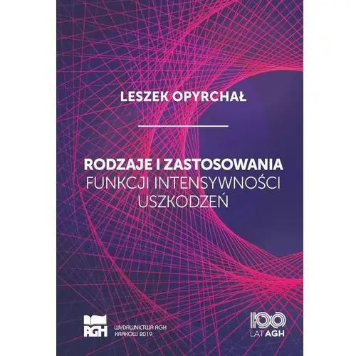 Rodzaje i zastosowania funkcji intensywności uszkodzeń Leszek opyrchał