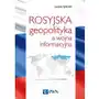 Leszek sykulski Rosyjska geopolityka a wojna informacyjna Sklep on-line