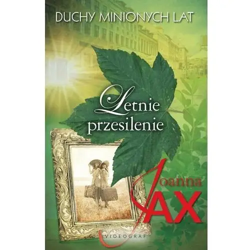 Letnie przesilenie. Duchy minionych lat. Tom 2