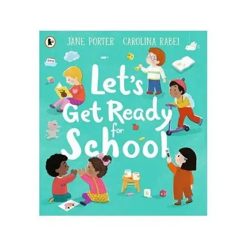 Let\'s Get Ready For School Jane Porter
