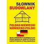 Słownik budowlany polsko-niemiecki niemiecko-polski, AZ#C02C9470EB/DL-ebwm/pdf Sklep on-line