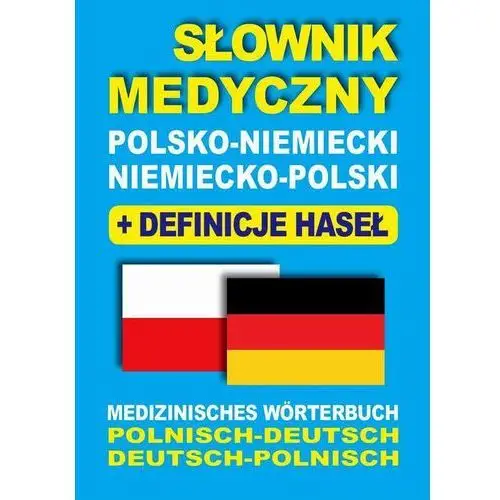 Słownik medyczny polsko-niemiecki niemiecko-polski z definicjami haseł Level publishing