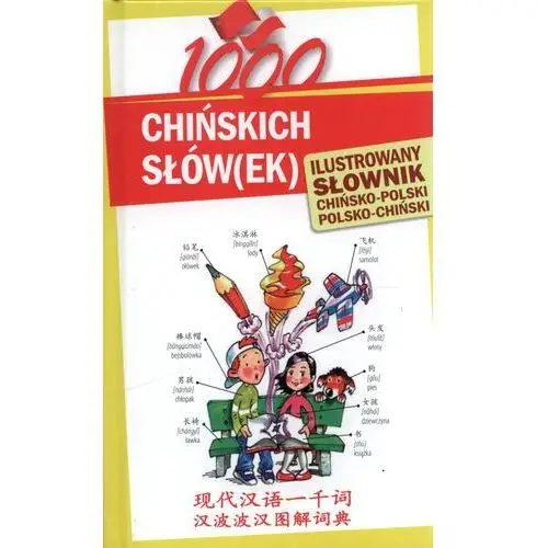 Level trading 1000 chińskich słówek. ilustrowany słownik chińsko-polski polsko-chiński
