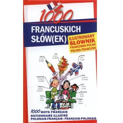 Level trading 1000 francuskich słówek. słownik ilustrowany francuski-polski, polsko-francuski