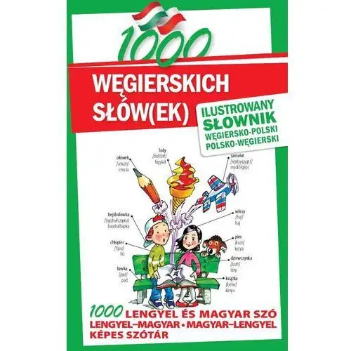 Level trading 1000 węgierskich słów(ek) ilustrowany słownik węgiersko-polski i polsko-węgierski