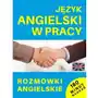 Język angielski w pracy. rozmówki angielskie + cd Sklep on-line