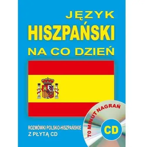 Język hiszpański na co dzień. rozmówki+minikurs+cd,309KS (9102069)