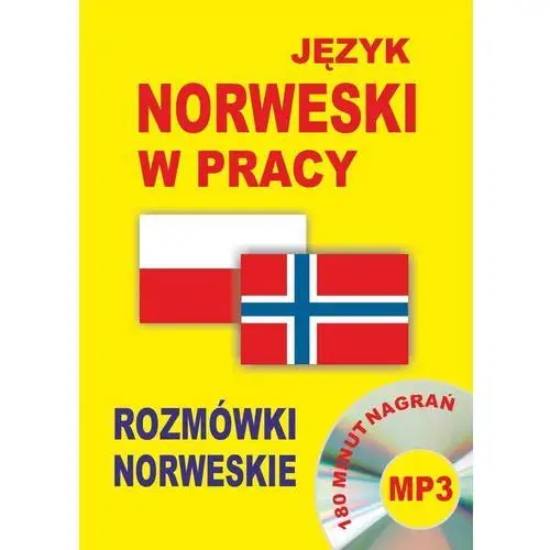 Język norweski w pracy. Rozmówki norweskie + CD (180 minut nagrań mp3)