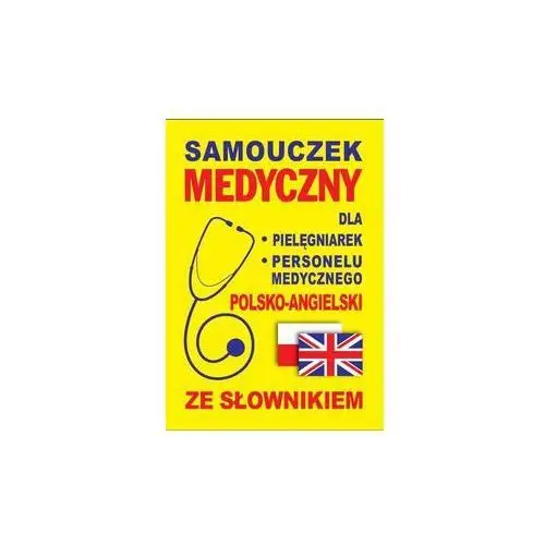 Level trading Samouczek medyczny dla pielęgniarek i personelu medycznego polsko-angielski ze słownikiem