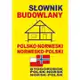 Słownik budowlany polsko-norweski, norwesko-polski. Byggordbok Polsk-Norsk, Norsk-Polsk,309KS (1625564) Sklep on-line