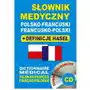 Słownik medyczny polsko-francuski ? francusko-polski + definicje haseł + CD (słownik elektroniczny) - Dostępne od: 2014-10-07 Sklep on-line