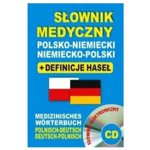 Slownik medyczny polsko-niemiecki niemiecko-polski + definicje hasel + CD (slownik elektroniczny)