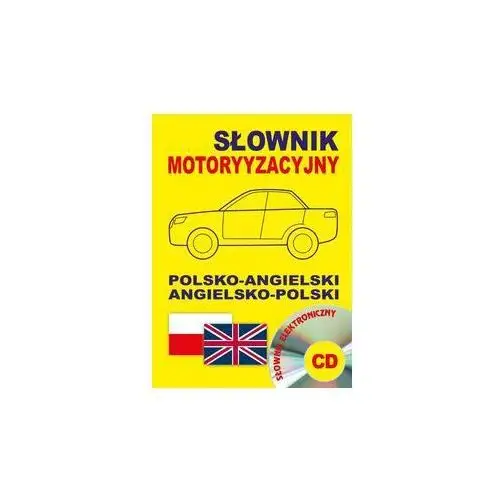 Słownik motoryzacyjny polsko-angielski angielsko-polski + CD (słownik elektroniczny)