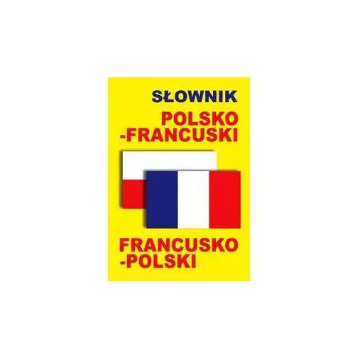 Słownik polsko-francuski • francusko-polski