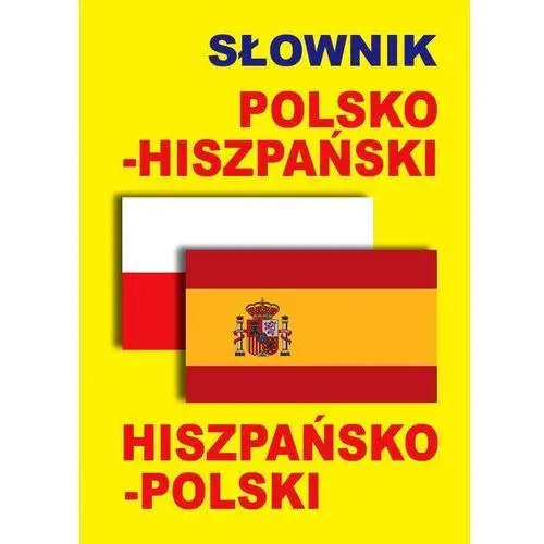Słownik polsko-hiszpański • hiszpańsko-polski