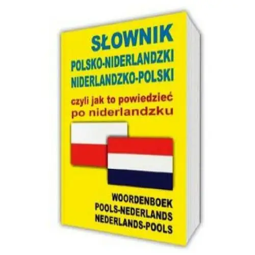 Słownik polsko-niderlandzki niderlandzko-polski czyli jak to powiedzieć po niderlandzku Level trading