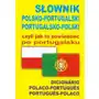 Słownik polsko-portugalski portugalsko-polski czyli jak to powiedzieć po portugalsku,309KS (554514) Sklep on-line