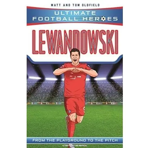 Lewandowski (Ultimate Football Heroes) - Collect Them All! Matt Oldfield, Tom Oldfield