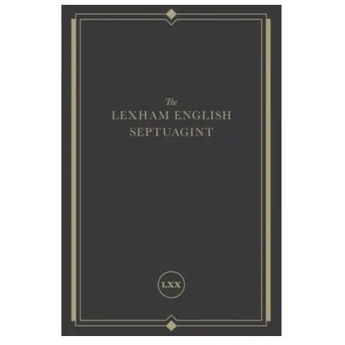 The lexham english septuagint: a new translation Lexham pr