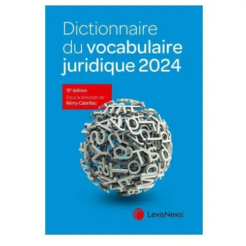 Dictionnaire du vocabulaire juridique 2024 Lexisnexis