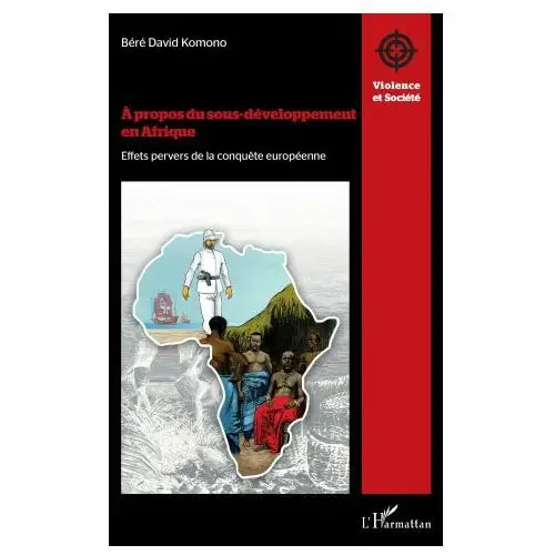 L'harmattan À propos du sous-développement en afrique