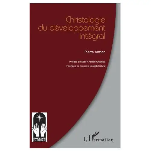 L'harmattan Christologie du développement intégral