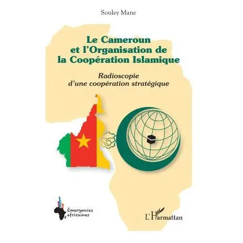 L'harmattan Le cameroun et l'organisation de la coopération islamique