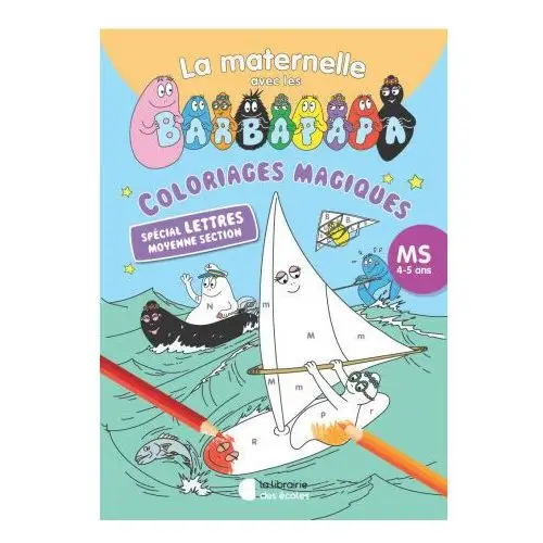 Coloriages magiques avec les Barbapapa - Spécial lettres - MS (2024)