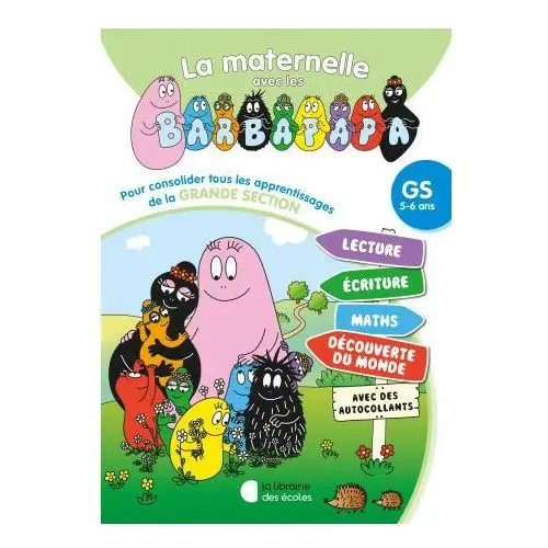 La maternelle des barbapapa tout-en-un - gs (2024) Lib des ecoles