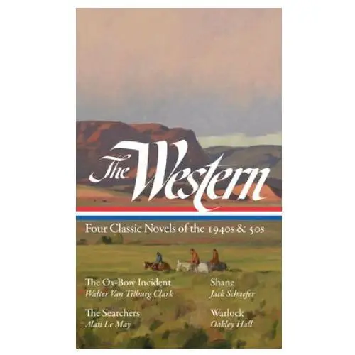 Lib of amer Western: four classic novels of the 1940s & 50s (loa #331)