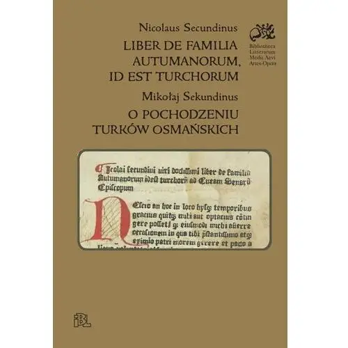 Liber de familia autumanorum, id est turchorum / O pochodzeniu Turków osmańskich