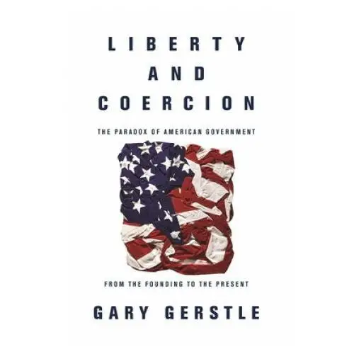 Liberty and coercion Princeton university press