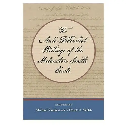 Liberty fund inc Anti-federalist writings of the melancton smith circle