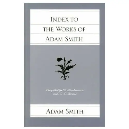 Index to the works of adam smith Liberty fund inc