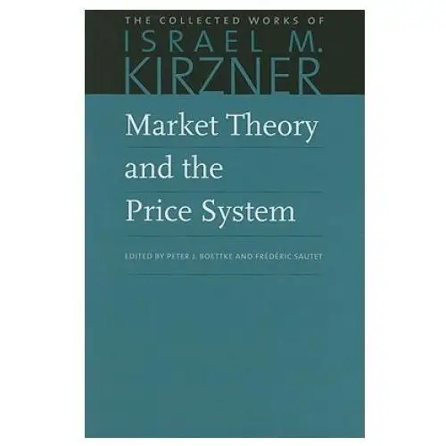 Market theory & the price system Liberty fund inc